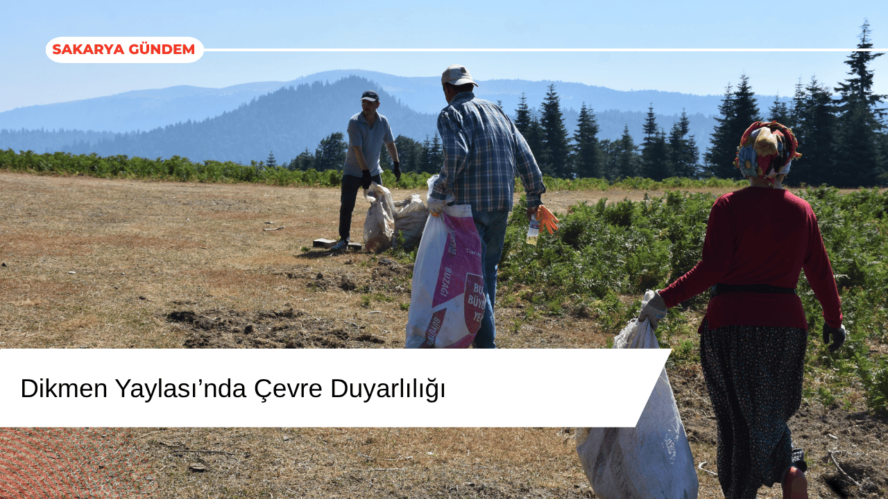 Dikmen Yaylası’nda Çevre Duyarlılığı