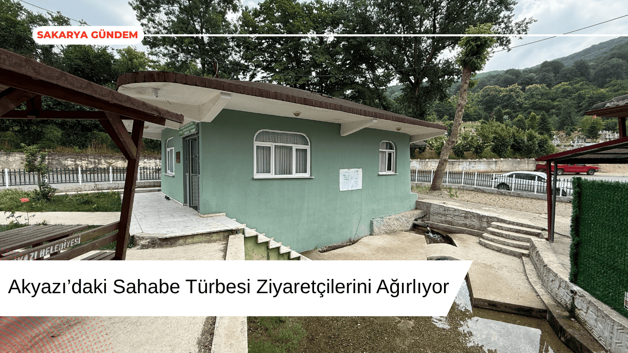 Akyazı’daki Sahabe Türbesi Ziyaretçilerini Ağırlıyor