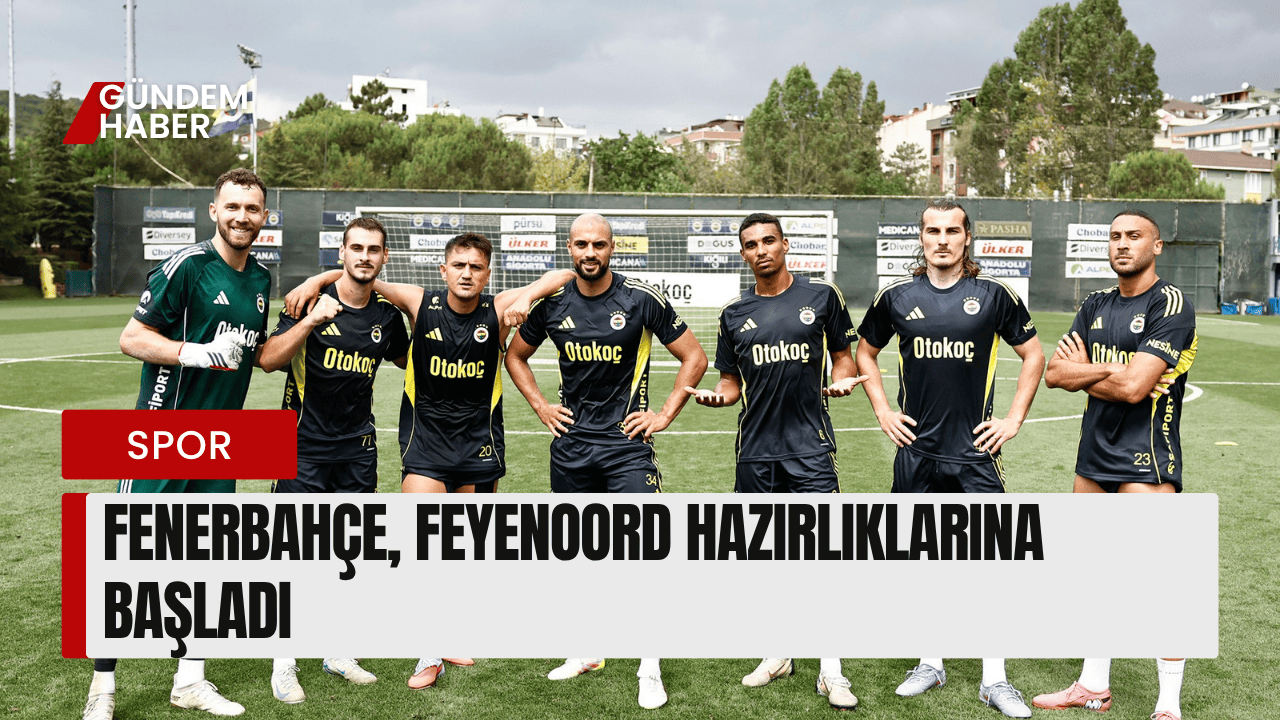 Fenerbahçe, Feyenoord Hazırlıklarına Başladı
