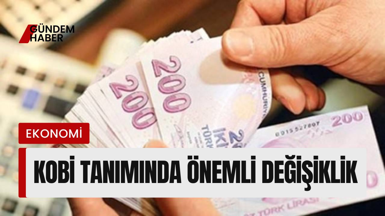 KOBİ Tanımında Önemli Değişiklik