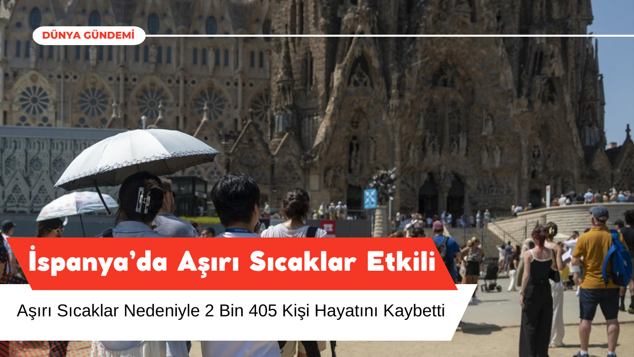 İspanya’da Aşırı Sıcaklardan 2.405 Kişi Öldü