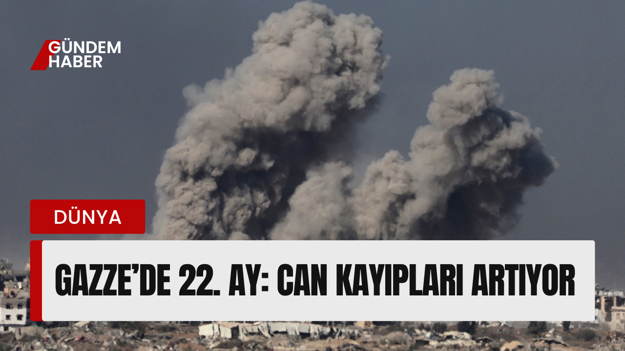 Gazze’de 22. Ay: Can Kayıpları Artıyor, Çatışmalar Sürüyor
