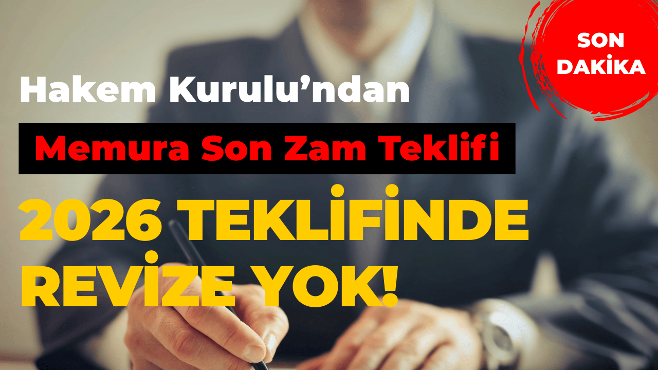 Memura 2026 ve 2027 İçin Son Zam Teklifleri Açıklandı