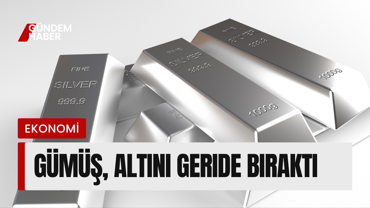 Gümüş, Altını Geride Bıraktı