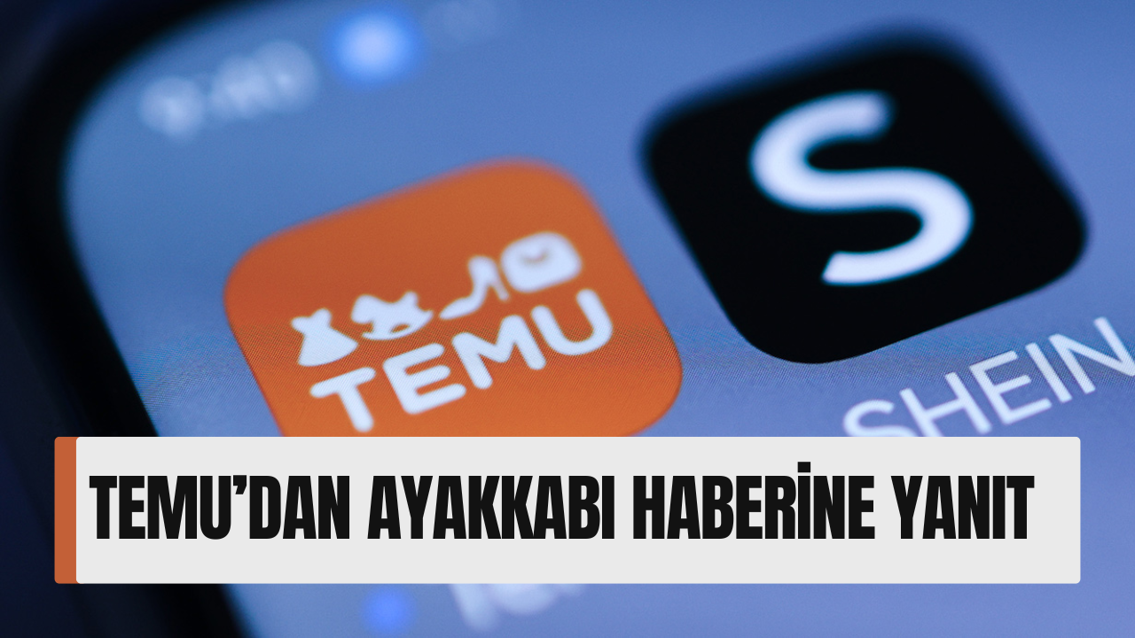 Temu’dan ayakkabı haberine yanıt: “Tüketici güvenliği önceliğimiz”