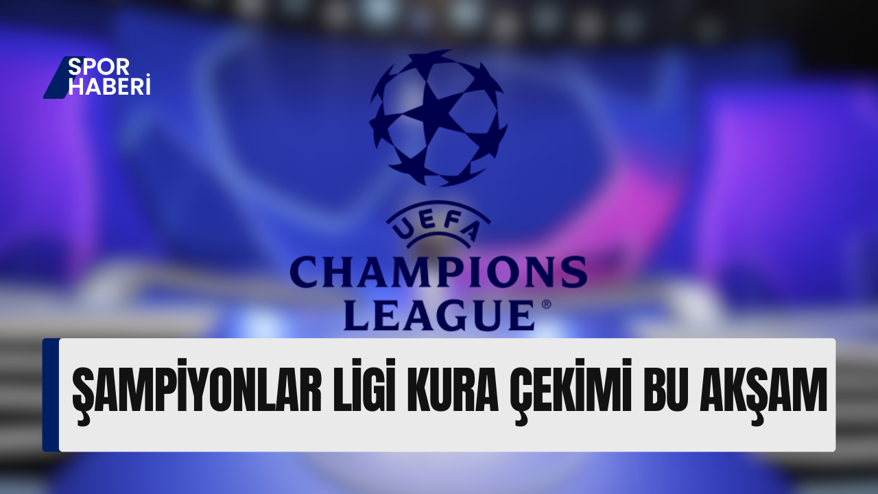 Devler Ligi’nde Heyecan: Kura Çekimi 19:00’da