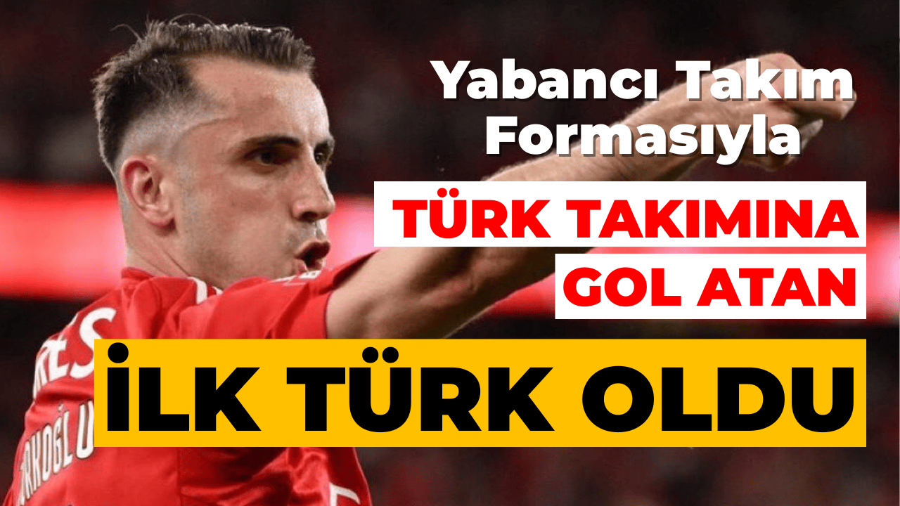 Aktürkoğlu, Yabancı Takım Formasıyla Türk Takımına Gol Atan İlk Türk Oldu