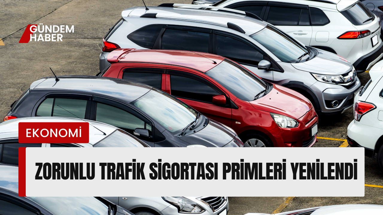 Zorunlu Trafik Sigortası Primleri Yenilendi