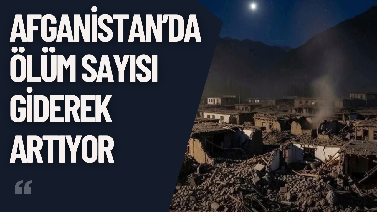 Afganistan’daki 6.0’lık Depremde Ölü Sayısı 1000’i Geçti