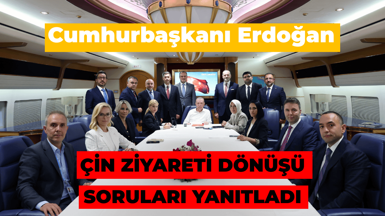 Cumhurbaşkanı Erdoğan, Çin Ziyareti Dönüşü Soruları Cevapladı