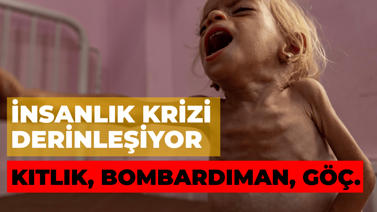 Gazze’de İnsanlık Krizi Derinleşiyor: Açlık, Bombardıman ve Göç