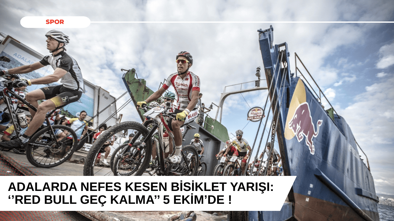 Adalarda Nefes Kesen Bisiklet Yarışı: "Red Bull Geç Kalma" 5 Ekim'de!