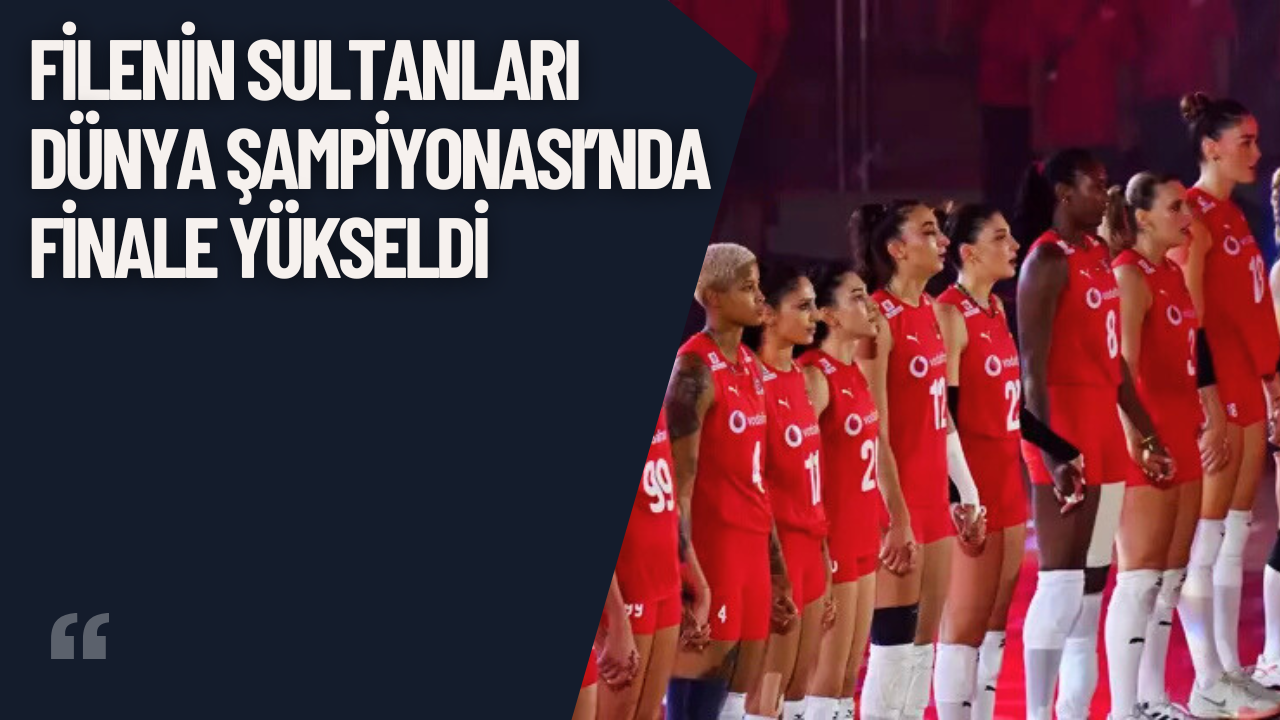 Filenin Sultanları Dünya Şampiyonası’nda Finale Yükseldi