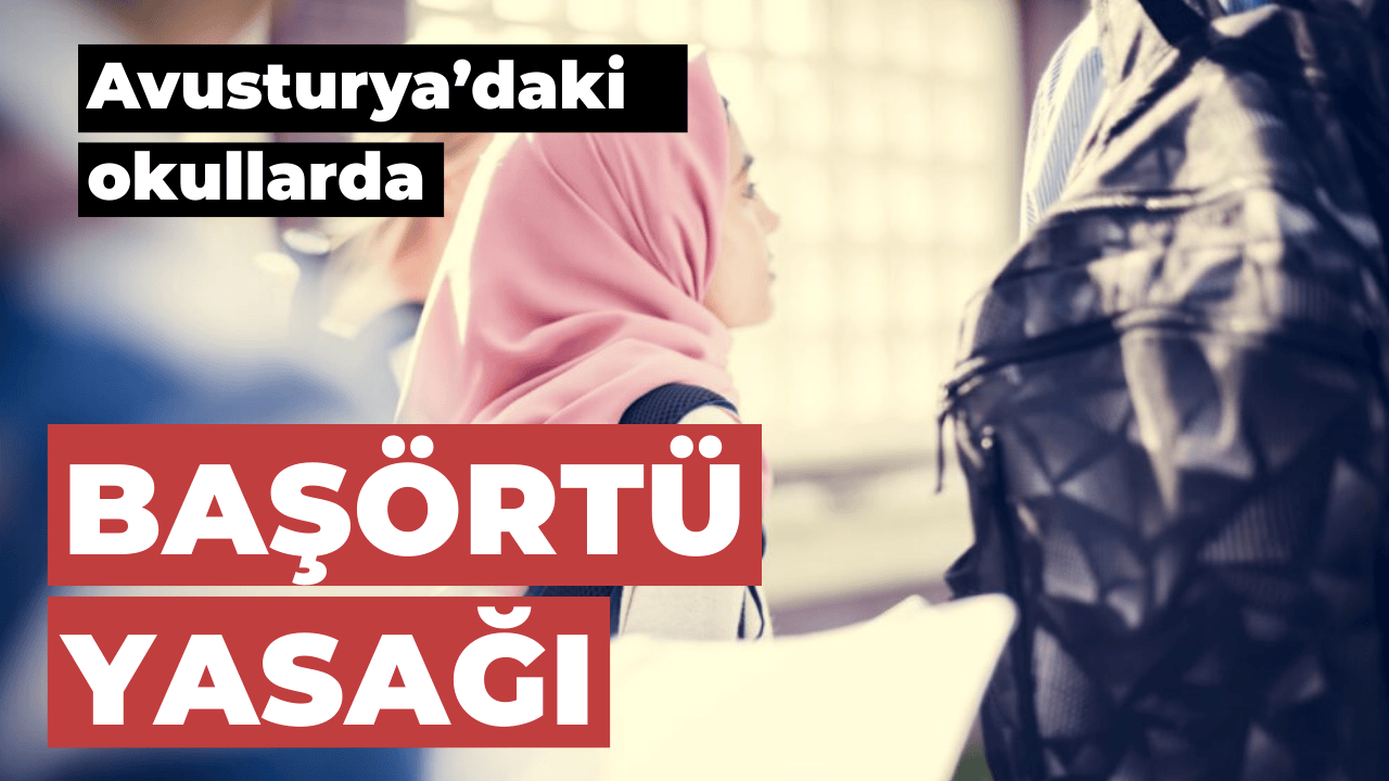Avusturya’da 14 Yaş Altı Öğrencilere Başörtüsü Yasağı