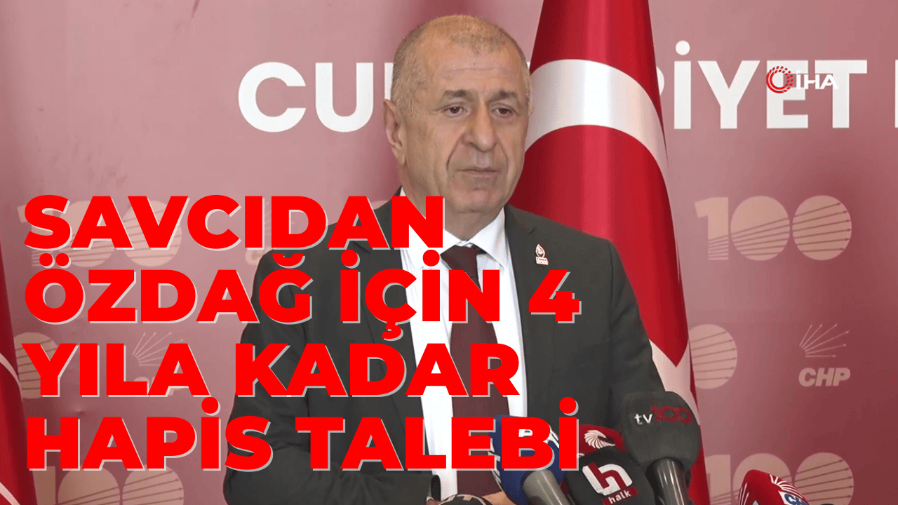 Savcıdan Özdağ İçin 4 Yıla Kadar Hapis Talebi