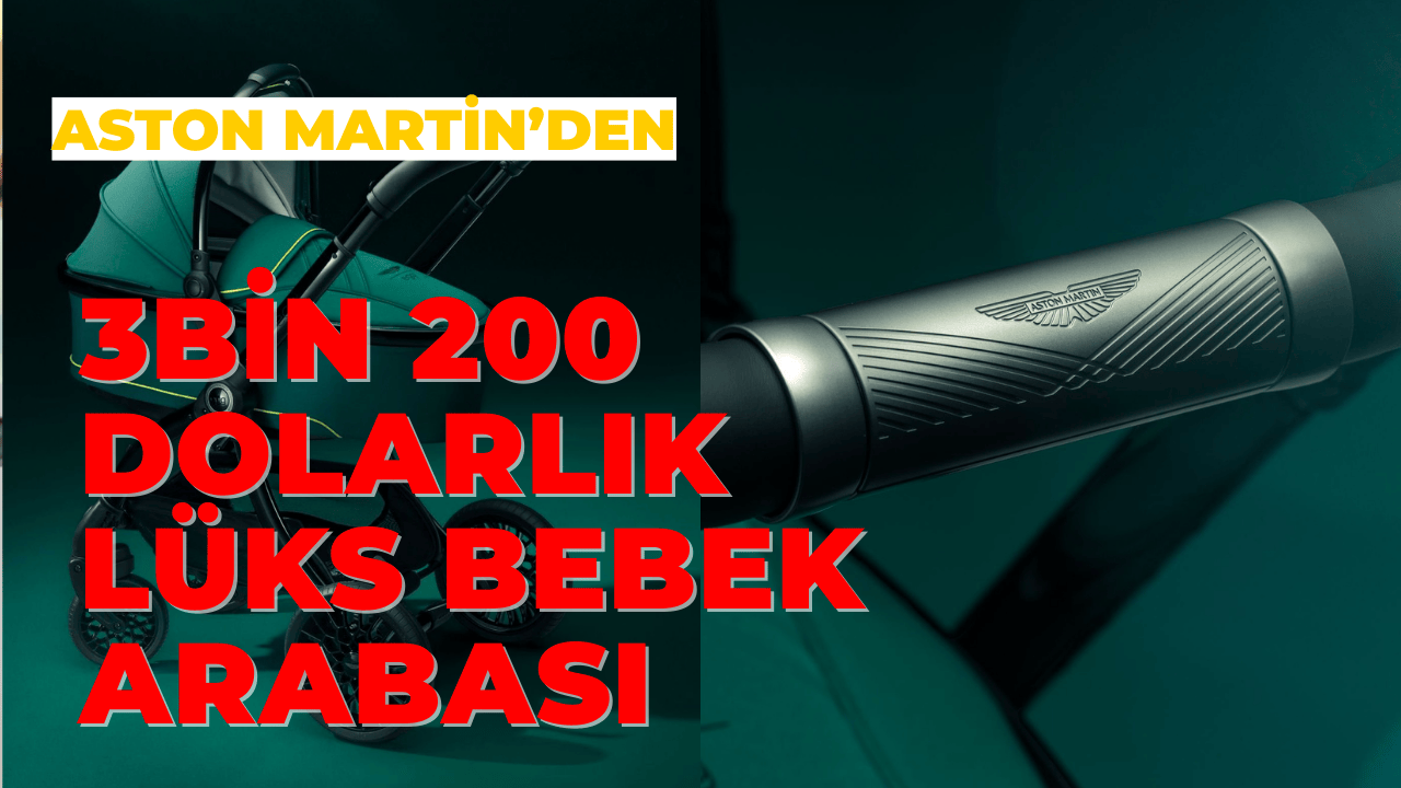 Aston Martin’den 3 Bin 200 Dolarlık Lüks Bebek Arabası