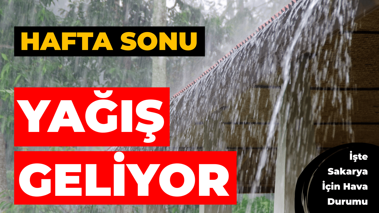 Hafta sonu Türkiye’de yağışlar etkili olacak
