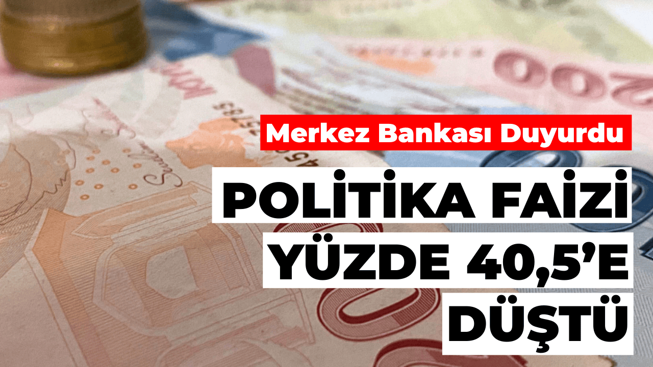 Politika faizi yüzde 40,5’e düştü
