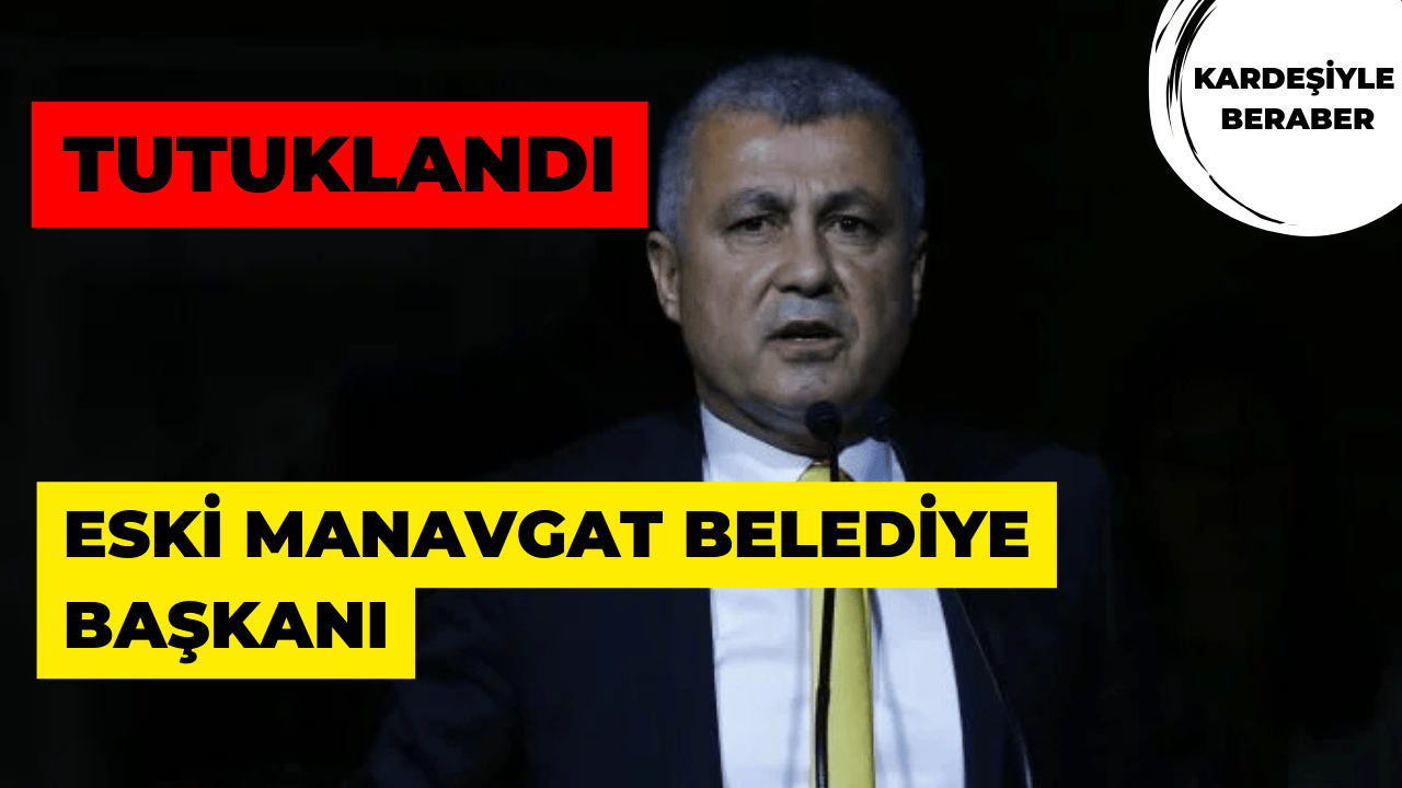 Eski Manavgat Belediye Başkanı Sözen Kardeşiyle Birlikte Tutuklandı