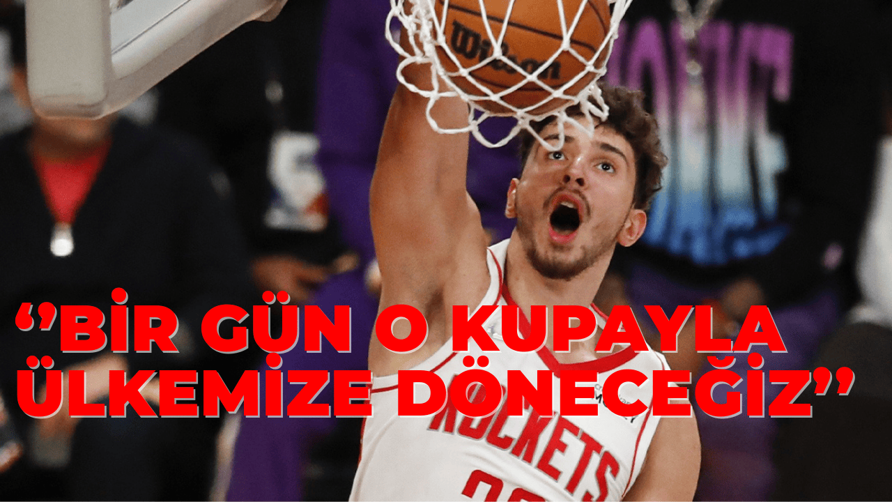 "Bir Gün O Kupayla Ülkemize Döneceğiz"