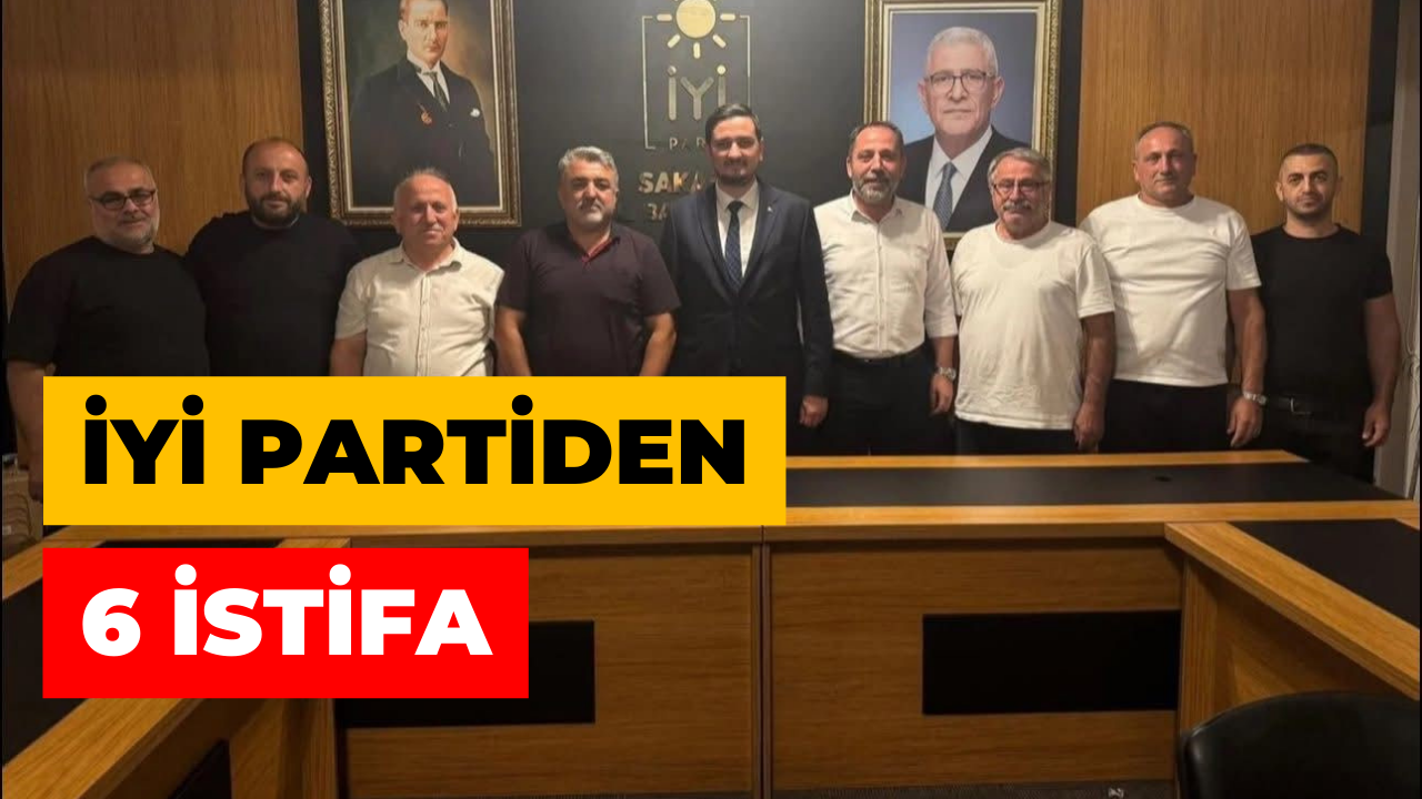 İYİ Parti Sakarya İl Başkanı Ahmet Uçak İstifa Etti