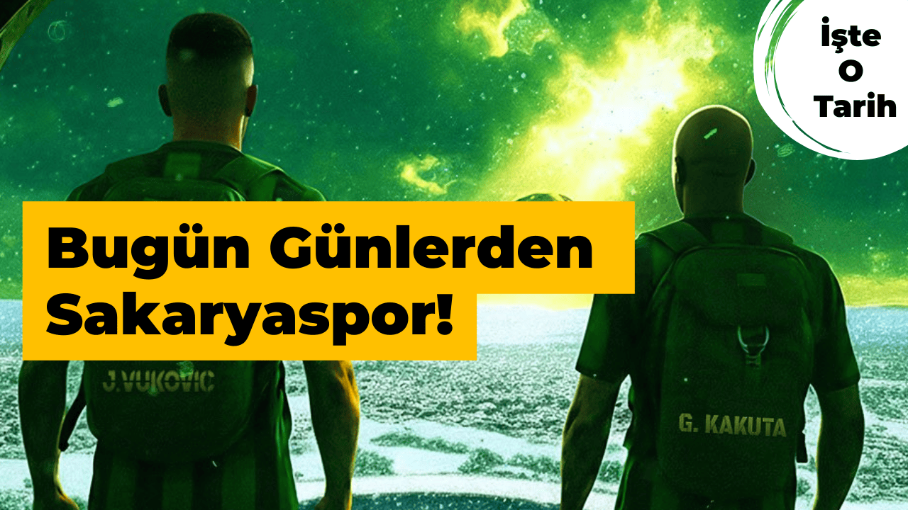 Bugün Günlerden Sakaryaspor!