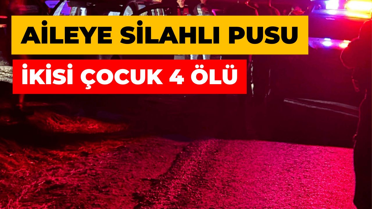 Batman’da Aileye Silahlı Pusu: 4 Ölü