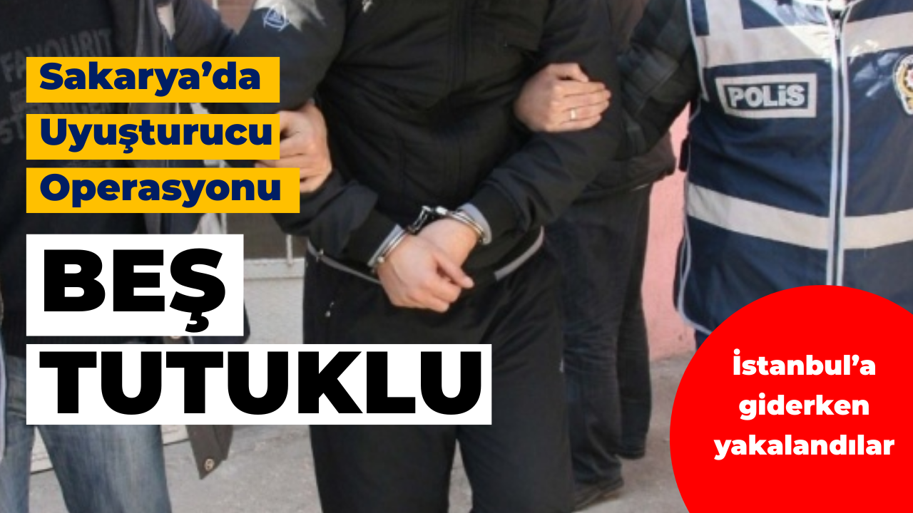 Sakarya’da Uyuşturucu Baskını