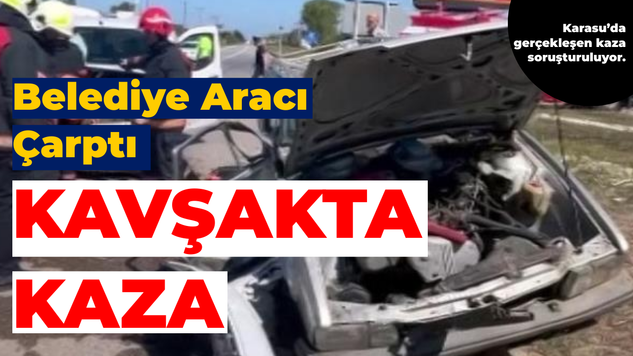 Belediye Aracı ile Otomobil Çarpıştı