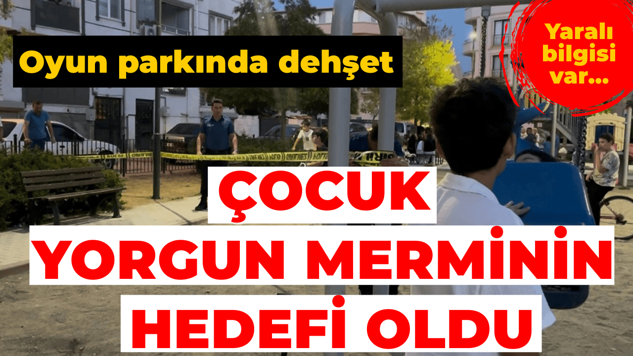 Bursa’da Oyun Parkında Dehşet: Çocuk Yorgun Merminin Hedefi Oldu
