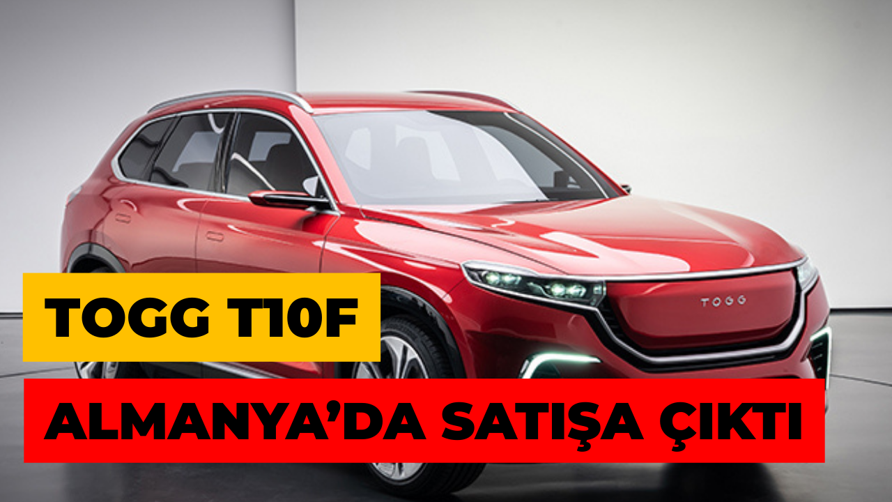 TOGG T10F Satışa Çıktı, Hızlı Teslim Stokları Tükendi