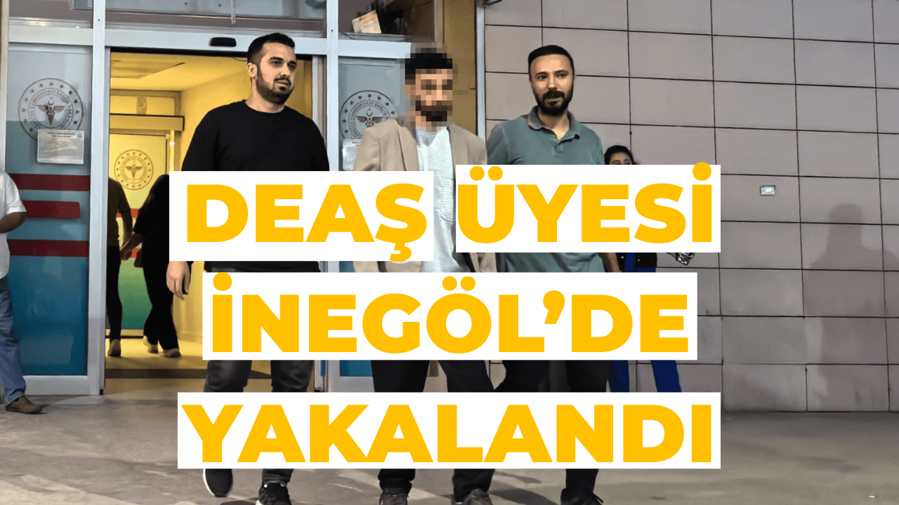 İnegöl'de DEAŞ Üyesi Yakalandı