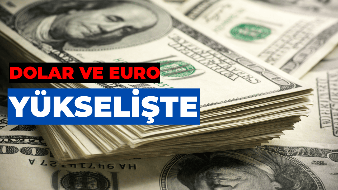 Sakarya’da Dolar ve Euro Güne Yükselişle Başladı