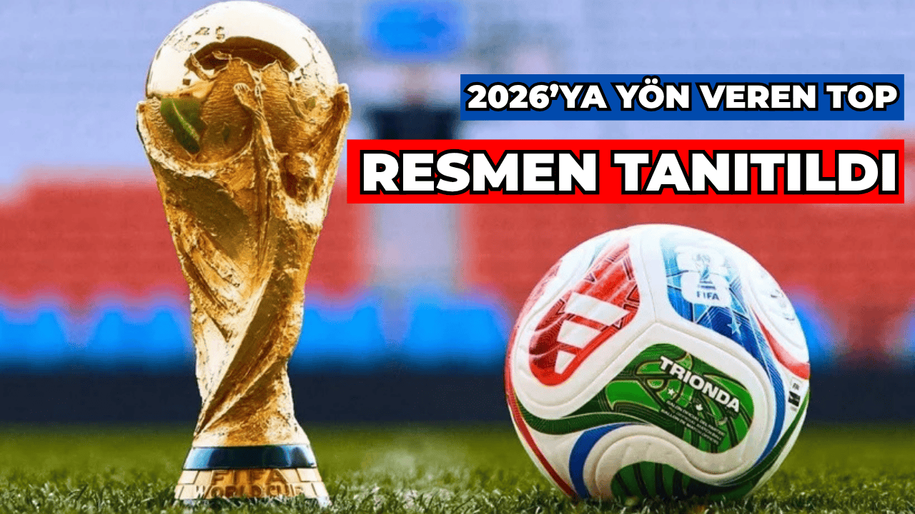 FIFA 2026 Dünya Kupası Topu “TRIONDA”yı Tanıttı