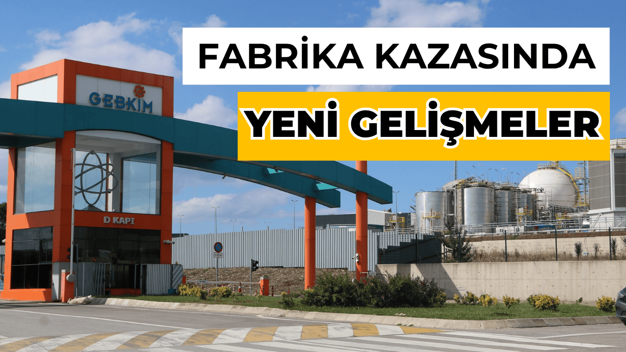 GEBKİM OSB’de Patlama: 2 İşçi Hayatını Kaybetti