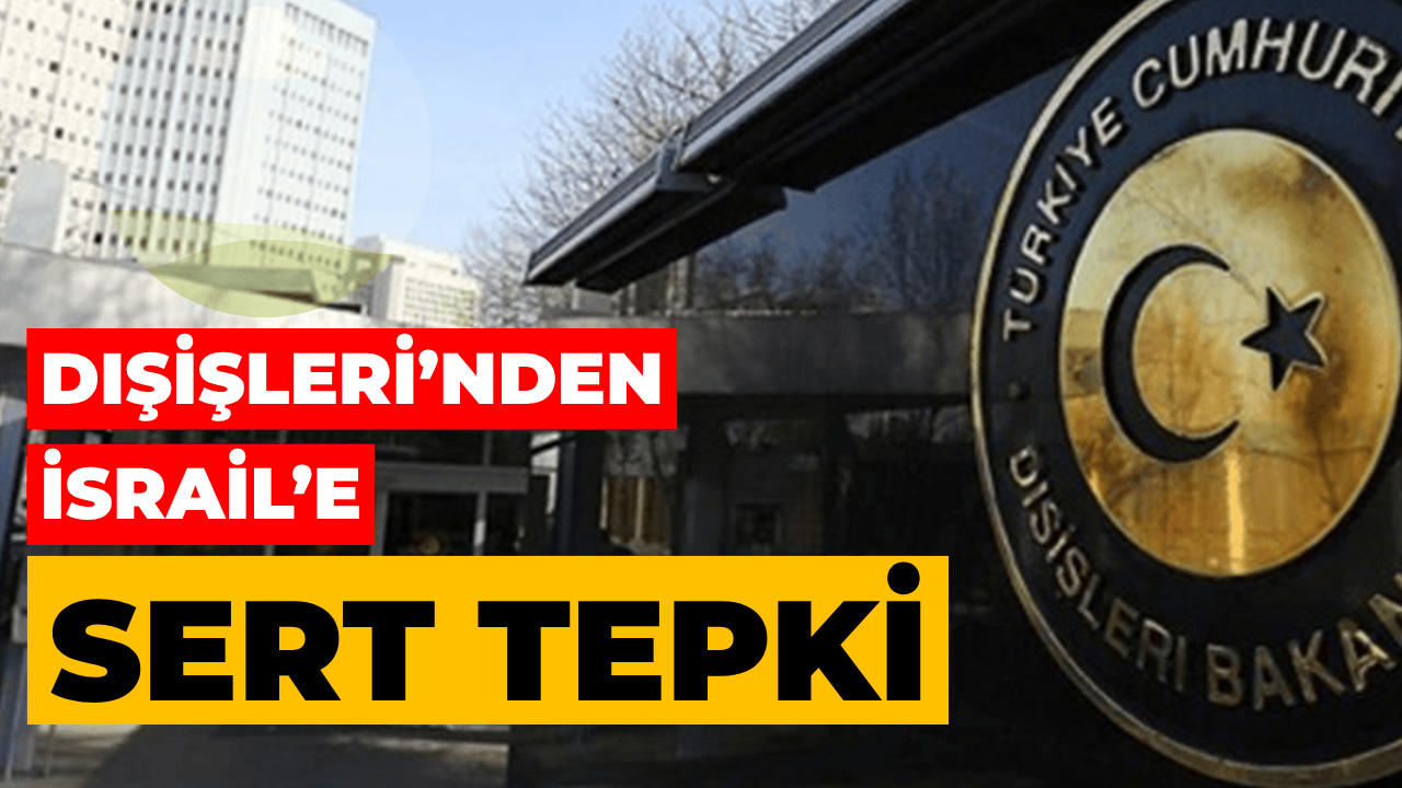 Türkiye’den İsrail’e “Korsanlık” Tepkisi