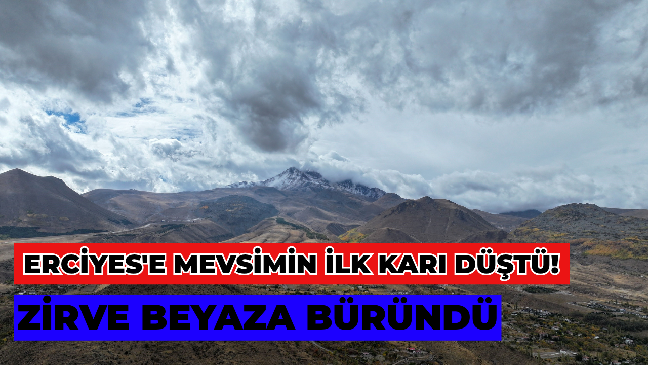 Erciyes Dağı Mevsimin İlk Karıyla Beyaza Büründü