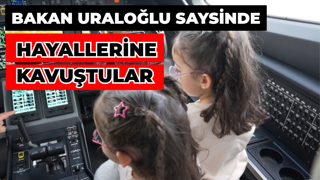 Bakan Uraloğlu'ndan Minik Havacılara Büyük Jest