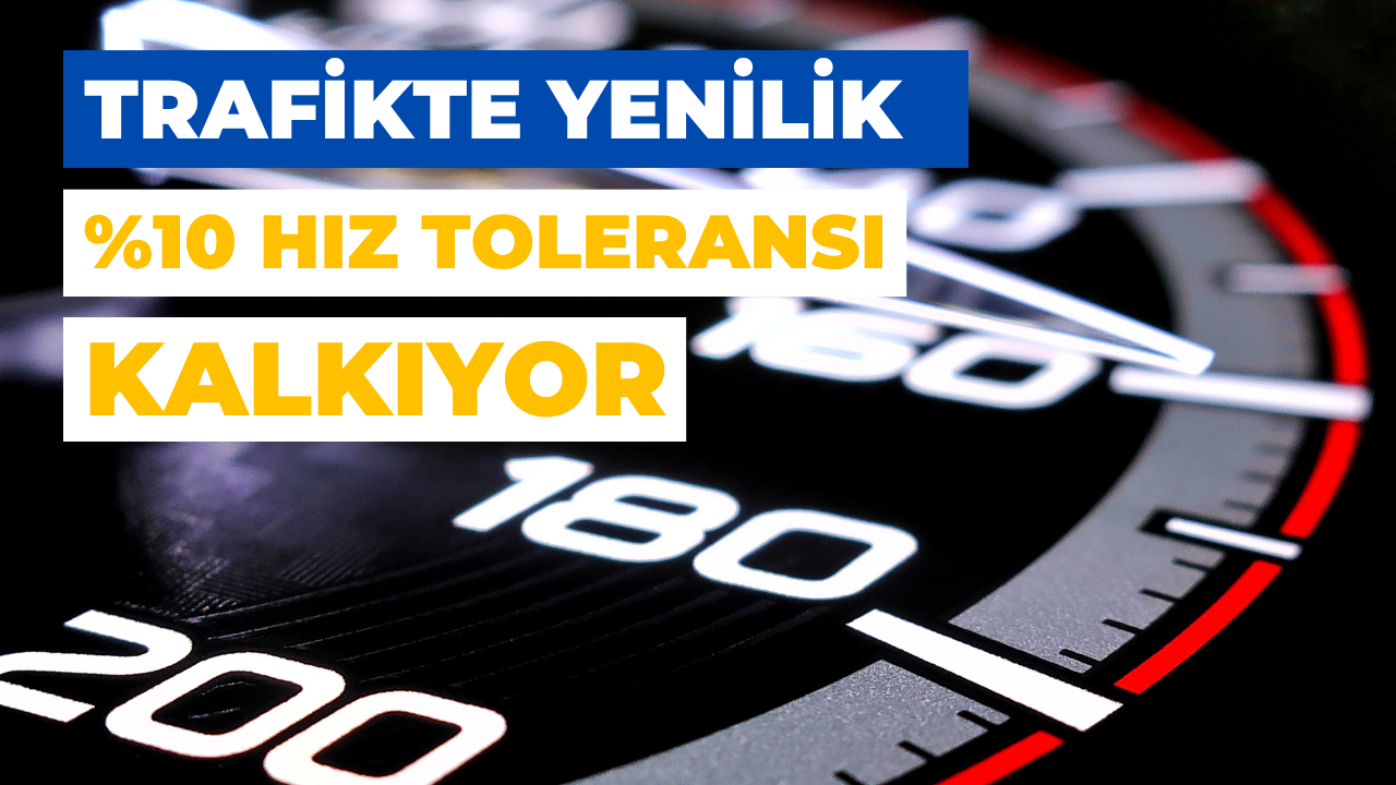 Trafikte Büyük Değişiklik: %10 Hız Toleransı Kalkıyor