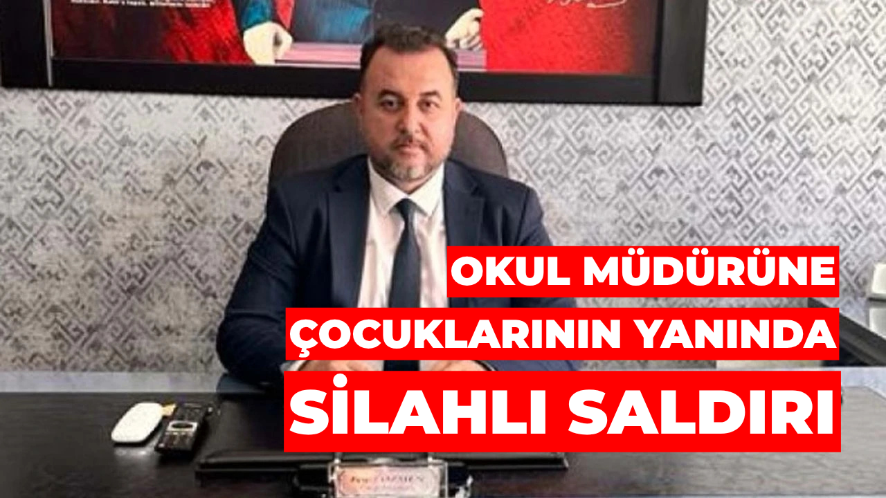 Okul Müdürüne Çocuklarının Yanında Silahlı Saldırı