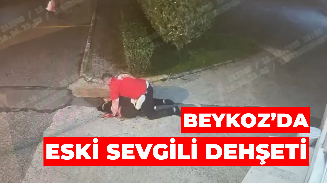 Beykoz’da Eski Sevgili Dehşeti: Aysel Karakoç Bıçaklanarak Öldürüldü
