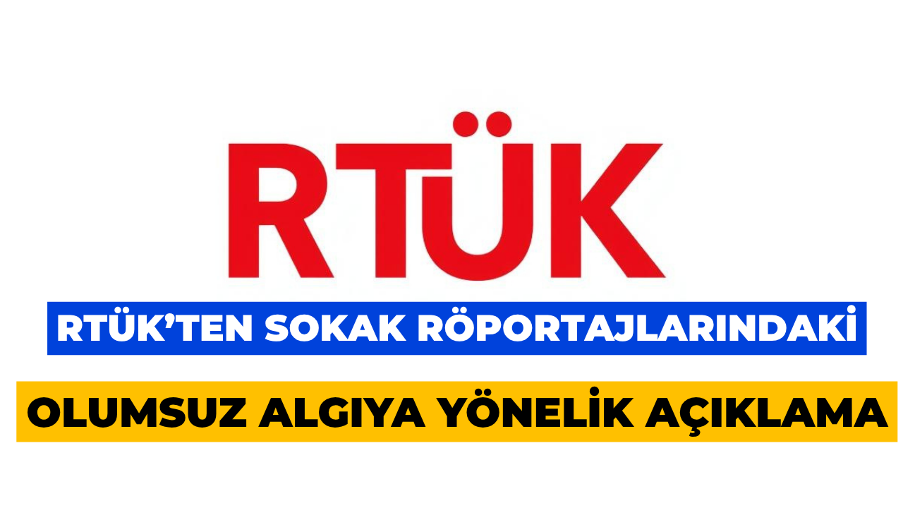 RTÜK Başkanı’ndan Sokak Röportajları Açıklaması