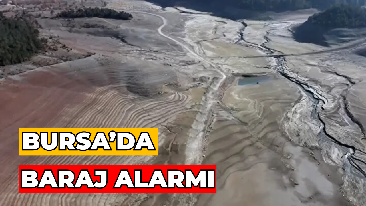 Bursa’da Baraj Alarmı