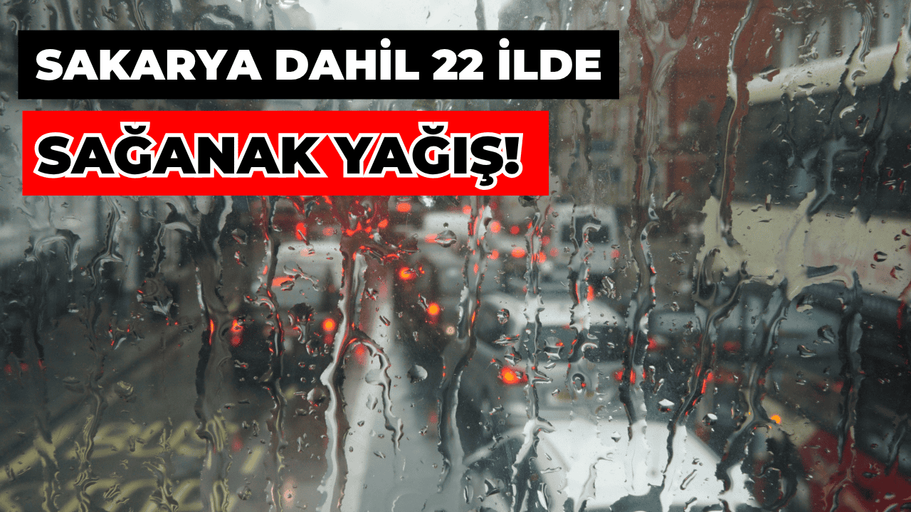 Meteorolojiden 22 İle Sağanak Yağış Uyarısı: Sis ve Pus Bekleniyor