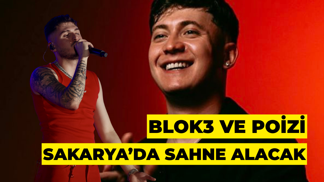 Blok3 ve Poizi Sakarya’da Sahne Alacak