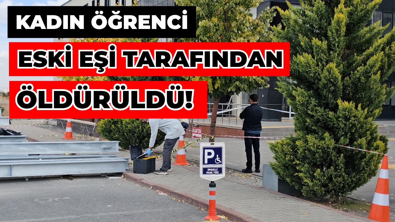 Eski Eşi Tarafından Vurulan Kadın Öğrenci Hayatını Kaybetti