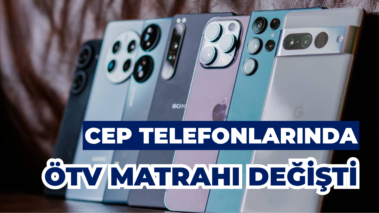Cep Telefonlarında ÖTV Matrahı Değişti