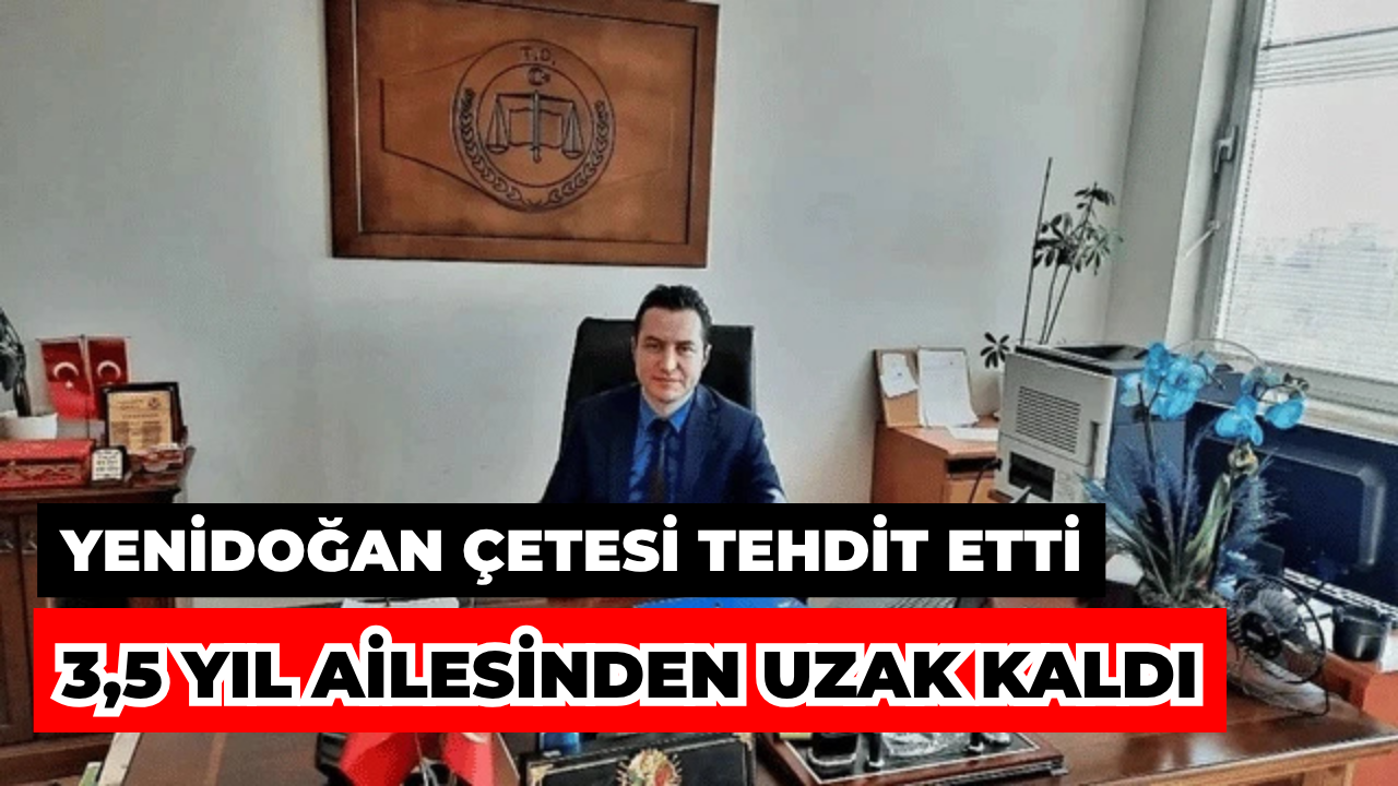Savcı Yavuz Engin’e “Tetikçi” Tehdidi: 3,5 Yıl Ailesinden Uzak Kaldı
