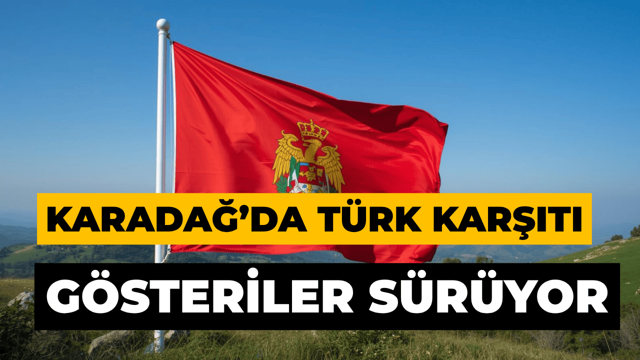 Karadağ’da Türk Karşıtı Gösteriler Üçüncü Gece de Sürdü