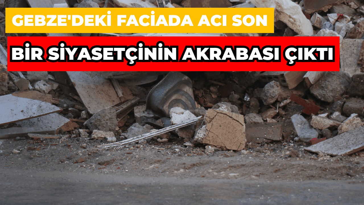 Gebze'deki Faciada Acı Son